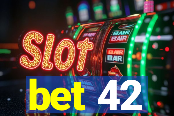 bet 42